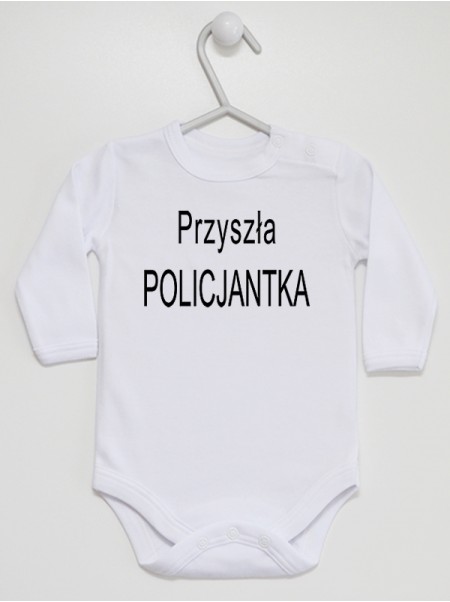 Przyszła Policjantka - body niemowlęce Przyszła Policjantka - body niemowlęce