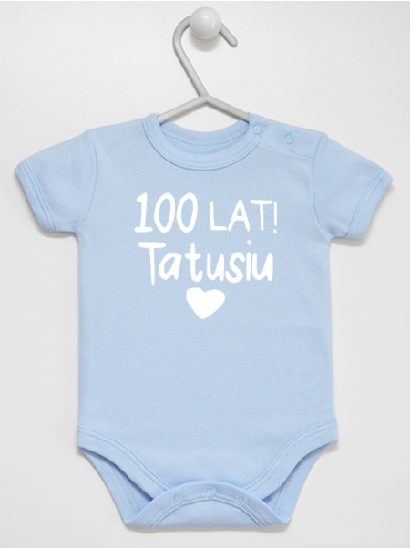 Body z nadrukiem 100 lat Tatusiu rozmiar 80, kolor błękitny, krótki rękaw
