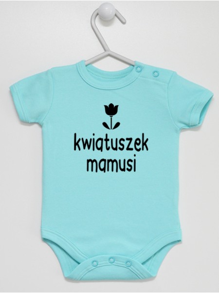Kwiatuszek Mamusi - body niemowlęce Kwiatuszek Mamusi - body niemowlęce