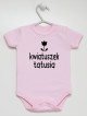 Kwiatuszek Tatusia - body niemowlęce Kwiatuszek Tatusia - body niemowlęce