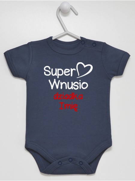 Super Wnusio + Imię Dziadka - body niemowlęce Super Wnusio + Imię Dziadka - body niemowlęce