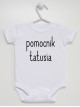 Pomocnik Tatusia - body niemowlęce Pomocnik Tatusia - body niemowlęce