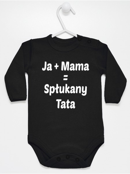  Ja + Mama = Spłukany Tata - body z wesołym nadrukiem dla niemowlaka