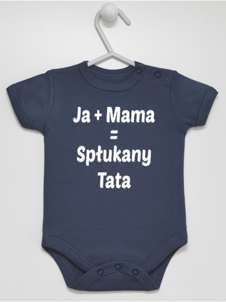  Ja + Mama = Spłukany Tata - body z wesołym nadrukiem dla niemowlaka
