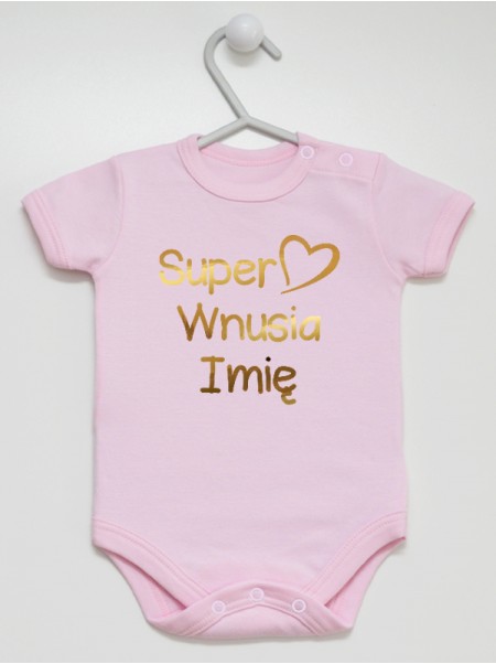 Super Wnusia + Imię Nadruk Złoty - body dla dziewczynki z imieniem