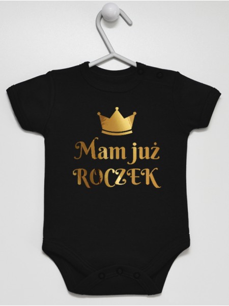 Mam Już Roczek z Koroną Nadruk Złoty - body z nadrukiem na urodziny