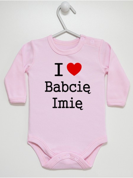 I Love Babcię + Imię 01 - body niemowlęce I Love Babcię + Imię 01 - body niemowlęce