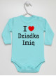 I Love Dziadka + Imię 01 - body niemowlęce I Love Dziadka + Imię 01 - body niemowlęce