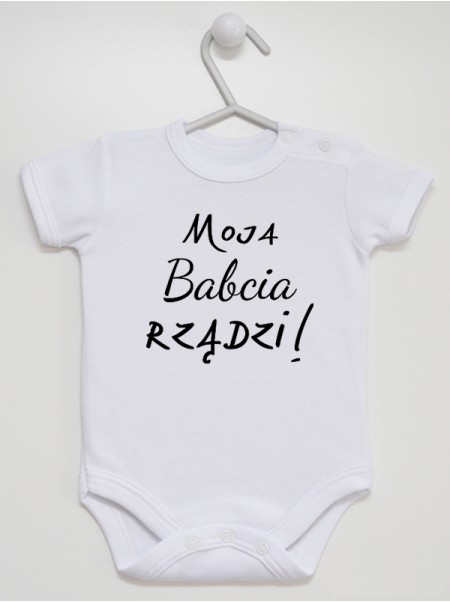 Moja Babcia Rządzi - body niemowlęce Moja Babcia Rządzi - body niemowlęce
