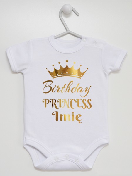 Birthday Princess Nadruk Złoty - body niemowlęce z imieniem