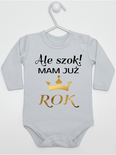 Body na roczek Ale Szok Mam Już Rok rozmiar 86, kolor szary, długi rękaw