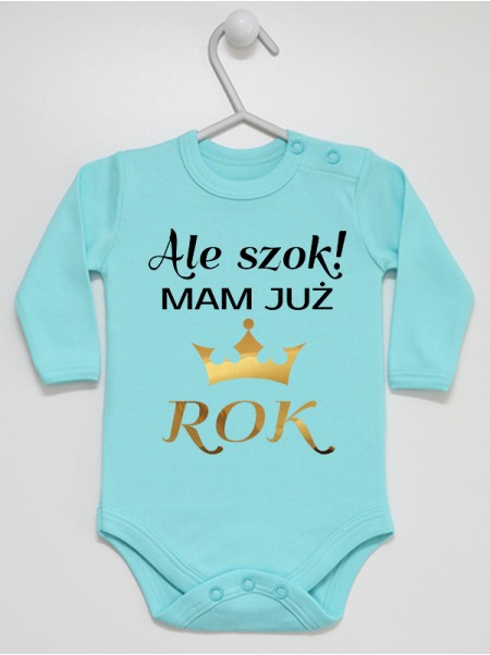 Body z nadrukiem Ale Szok Mam Już Rok,  rozmiar 86 , kolor turkusowy (miętowy), długi rękaw