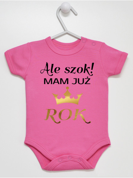 Body na roczek z napisem Ale Szok Mam Już Rok rozmiar 86, kolor ciemny różowy, krótki rękaw