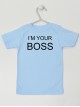 I'M Your Boss - t-shirt z napisami dla niemowląt