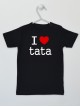 I Love Tata - koszulka z napisem o tacie