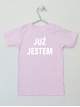 Napis Już Jestem - koszulka dla noworodka