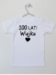 100 Lat Wujku - koszulka z życzeniami dla wujka