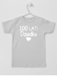 100 Lat Dziadku  - koszulka z życzeniami dla dziadka