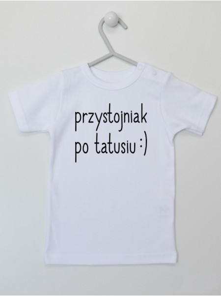 Przystojniak Po Tatusiu - t-shirt dla chłopca z nadrukiem