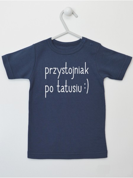 Przystojniak Po Tatusiu - t-shirt dla chłopca z nadrukiem