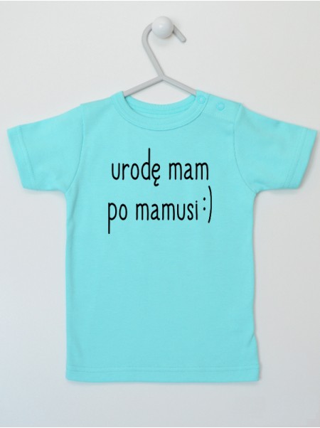  Urodę Mam Po Mamusi - t-shirt dziewczynki z nadrukami