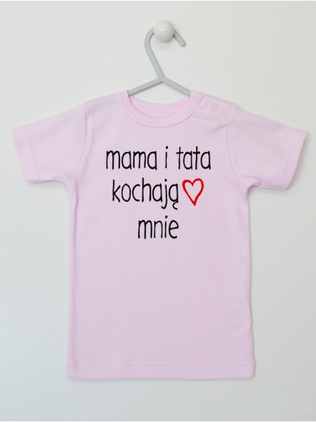 Mama I Tata Kochają Mnie - t-shirt dla niemowlaka