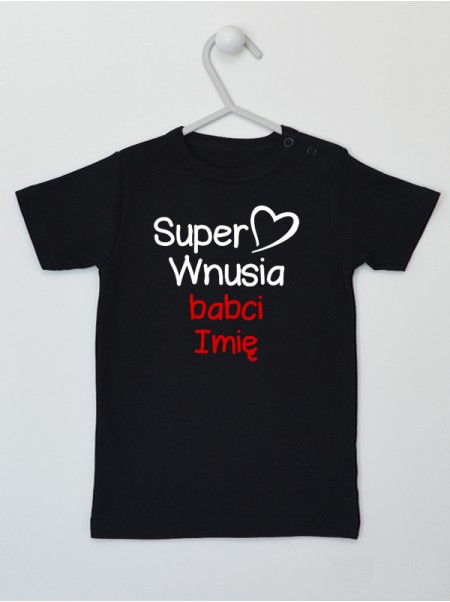 Nadruk Super Wnusia Babci + Imię - koszulka dla dziewczynki
