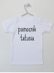 Pomocnik Tatusia - t-shirt dla chłopczyka z napisami