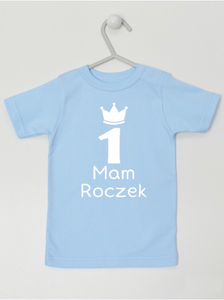 Mam Roczek z Jedynką oraz Koroną - t-shirt na pierwsze urodziny