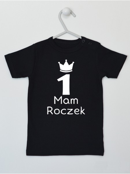 Mam Roczek z Jedynką oraz Koroną - t-shirt na pierwsze urodziny