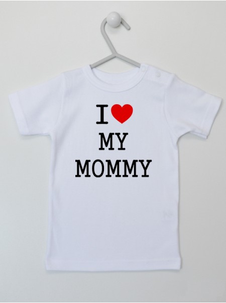 I Love My Mommy - koszulka z napisami o mamie