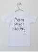 Nadruk Mam Super Siostry - koszulka z napisami