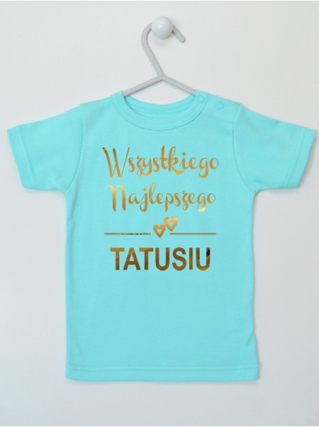  Wszystkiego Najlepszego Tatusiu z Serduszkami - koszulka dla niemowląt