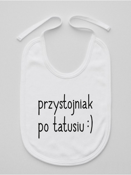 Przystojniak Po Tatusiu - śliniak z napisami 