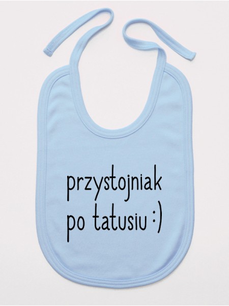 Przystojniak Po Tatusiu - śliniak z napisami 