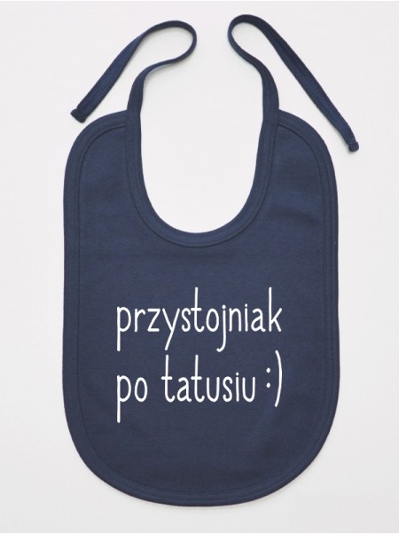 Przystojniak Po Tatusiu - śliniak z napisami 