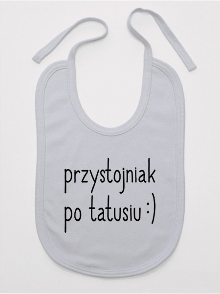 Przystojniak Po Tatusiu - śliniak z napisami 