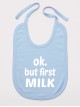 Ok But First Milk- śliniaczek bawełniany dla noworodków