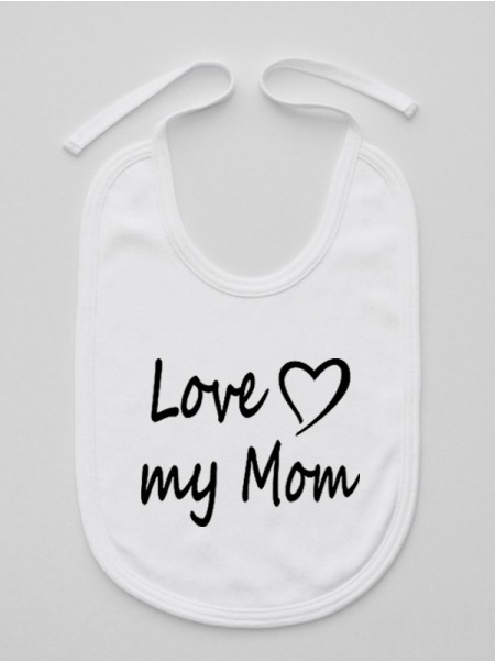 Love My Mom - śliniaczek dla niemowląt z napisami