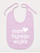 Mam Fajnego Wujka - śliniak Mam Fajnego Wujka - śliniak