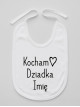 Kocham Dziadka + Imię - śliniak Kocham Dziadka + Imię - śliniak