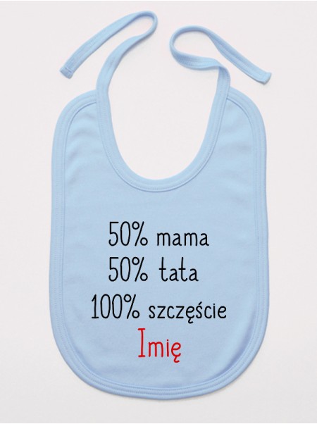 50% Mama 50% Tata 100% Szczęścia - śliniak z imieniem dziecka