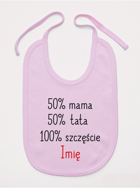 50% Mama 50% Tata 100% Szczęścia - śliniak z imieniem dziecka