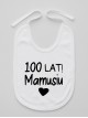 100 Lat Mamusiu! - śliniak z życzeniami dla mamy