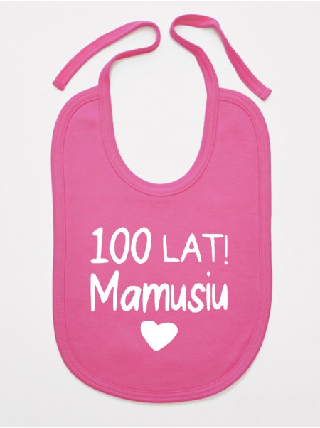 100 Lat Mamusiu! - śliniak z życzeniami dla mamy