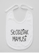 Słodziak Mamusi - śliniak Słodziak Mamusi - śliniak