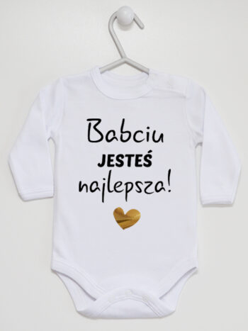 Babciu Jesteś Najlepsza ze Złotym Serduszkiem - body dziecięce - Biały - Długi rękaw