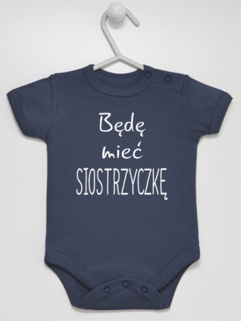 Napis Będę Mieć Siostrzyczkę - body dla niemowląt - Granatowy - Krótki rękaw
