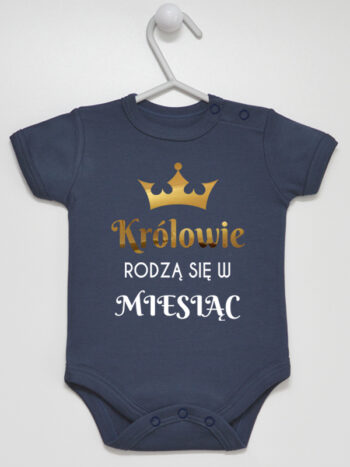 Królowie Rodzą Się W Miesiącu... - body personalizowane dla niemowląt - Granatowy - Krótki rękaw