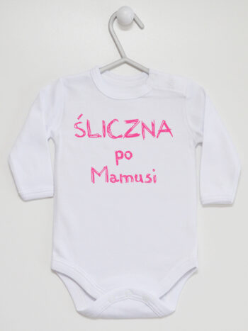 Śliczna po Mamusi - bodziak dla dziewczynki z napisem - Biały - Długi rękaw